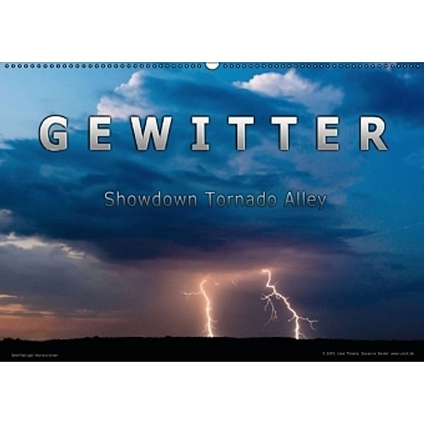 Gewitter - Showdown Tornado Alley (Wandkalender 2016 DIN A2 quer), Uwe Thieme