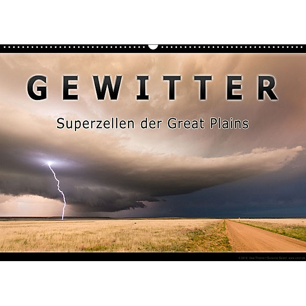 Gewitter - Superzellen der Great Plains (Wandkalender 2019 DIN A2 quer), Uwe Thieme