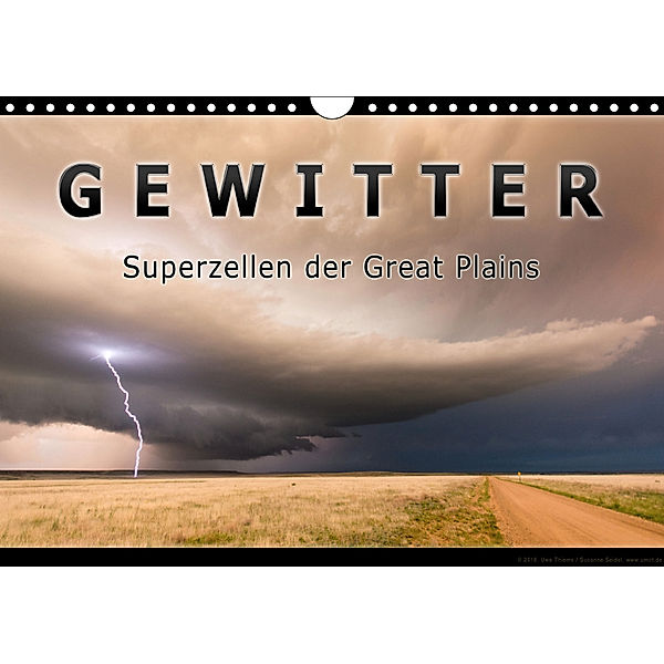 Gewitter - Superzellen der Great Plains (Wandkalender 2019 DIN A4 quer), Uwe Thieme