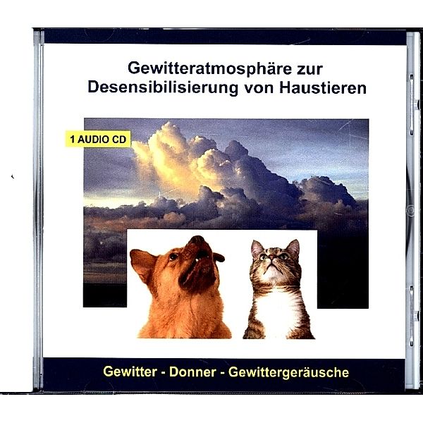 Gewitteratmosphäre zur Desensibilisierung von Haustieren, 1 Audio-CD, Verlag Thomas Rettenmaier