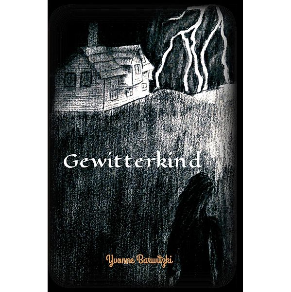 Gewitterkind, Yvonne Barwitzki