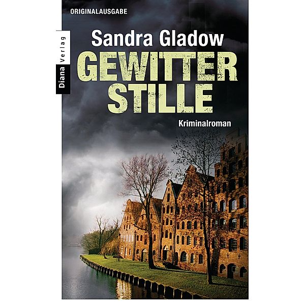 Gewitterstille / Staatsanwältin Anna Lorenz Bd.2, Sandra Gladow