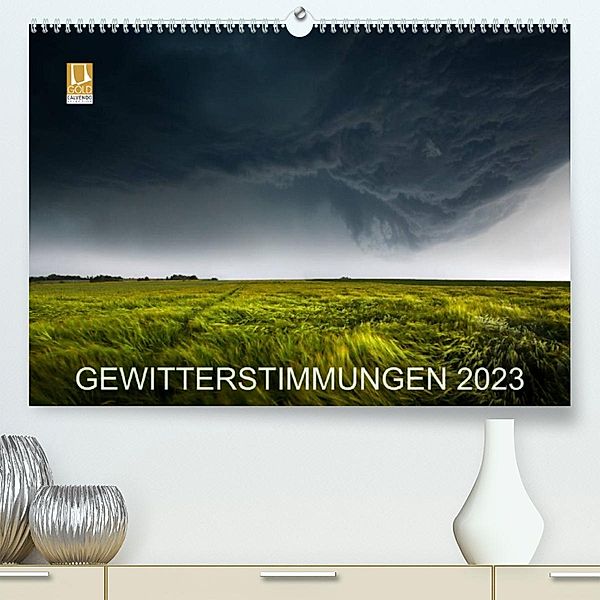 GEWITTERSTIMMUNGEN 2023 (Premium, hochwertiger DIN A2 Wandkalender 2023, Kunstdruck in Hochglanz), Franz Schumacher