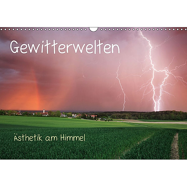 Gewitterwelten (Wandkalender 2019 DIN A3 quer), Daniel Eggert