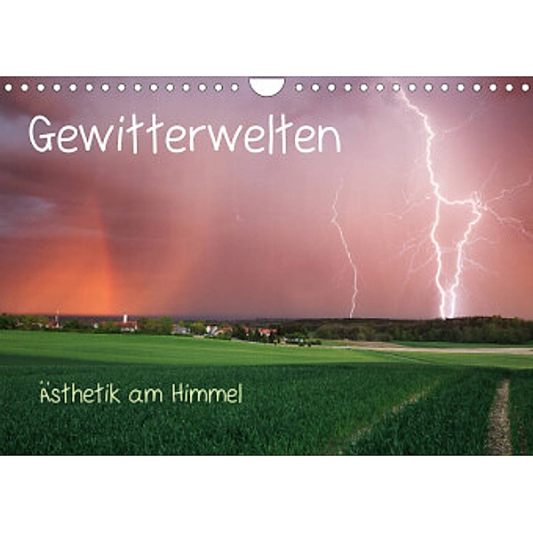 Gewitterwelten (Wandkalender 2022 DIN A4 quer), Daniel Eggert