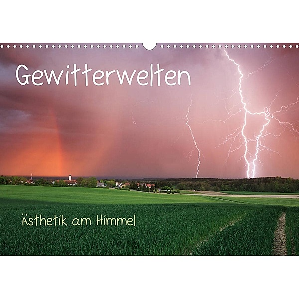 Gewitterwelten (Wandkalender 2023 DIN A3 quer), Daniel Eggert
