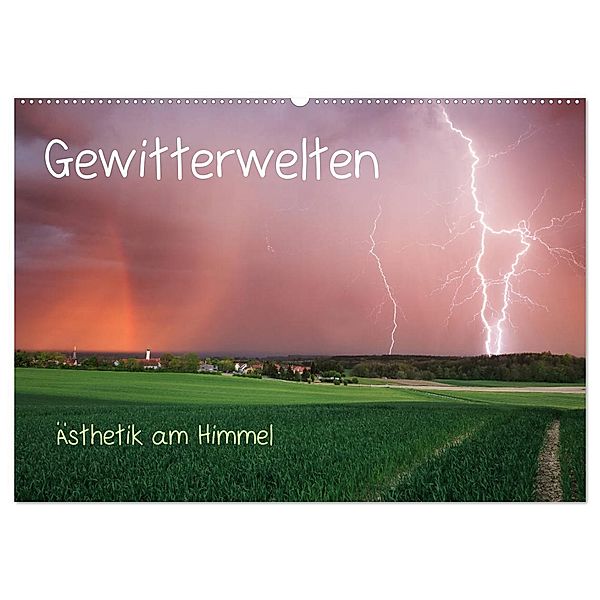 Gewitterwelten (Wandkalender 2024 DIN A2 quer), CALVENDO Monatskalender, Daniel Eggert