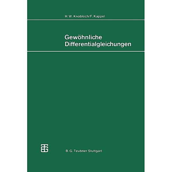 Gewöhnliche Differentialgleichungen / Mathematische Leitfäden, H. W. Knobloch, F. Kappel