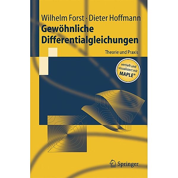 Gewöhnliche Differentialgleichungen / Springer-Lehrbuch, Wilhelm Forst, Dieter Hoffmann