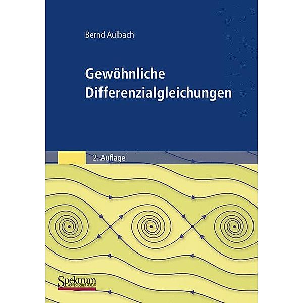 Gewöhnliche Differenzialgleichungen, Bernd Aulbach