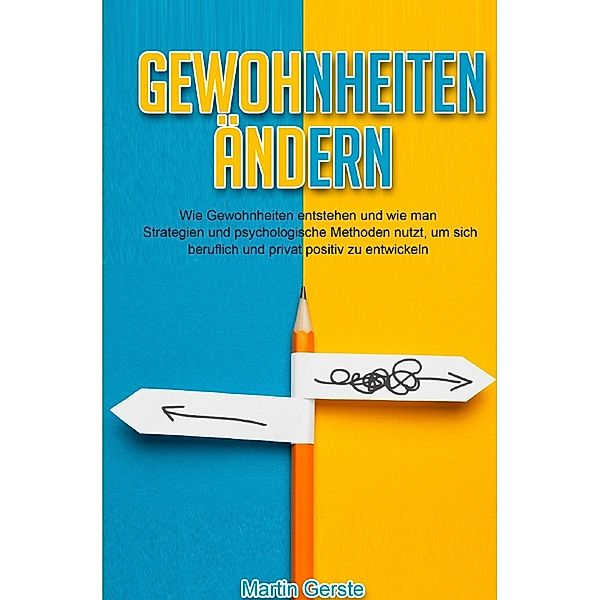 Gewohnheiten ändern, Martin Gerste