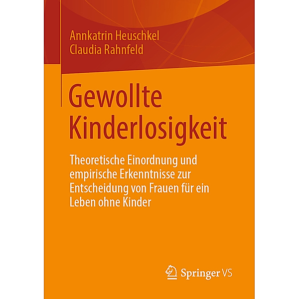 Gewollte Kinderlosigkeit, Annkatrin Heuschkel, Claudia Rahnfeld