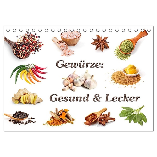 Gewürze: Gesund & Lecker (Tischkalender 2024 DIN A5 quer), CALVENDO Monatskalender, Gunter Kirsch