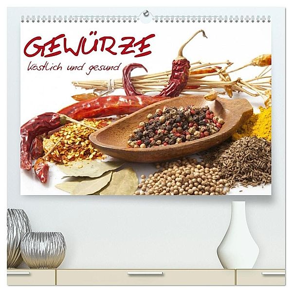 Gewürze - köstlich und gesund (hochwertiger Premium Wandkalender 2025 DIN A2 quer), Kunstdruck in Hochglanz, Calvendo, Elisabeth Stanzer