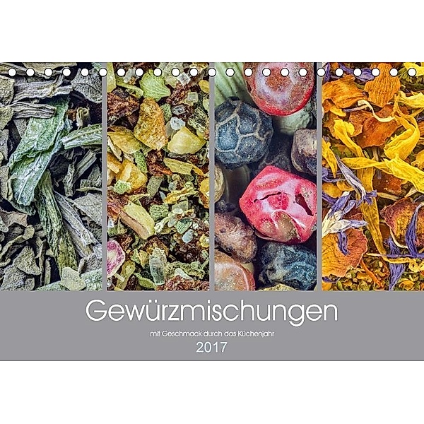 Gewürzmischungen - mit Geschmack durch das Küchenjahr (Tischkalender 2017 DIN A5 quer), Gerhard Vlcek
