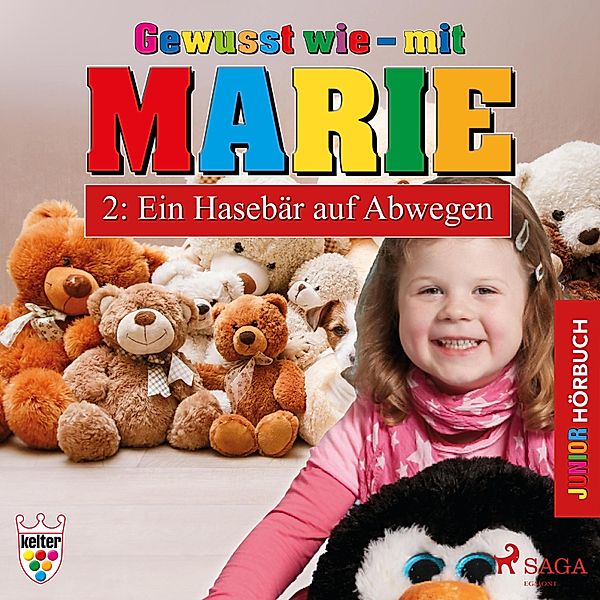 Gewusst wie - mit Marie - 2 - Gewusst wie - mit Marie, 2: Ein Hasebär auf Abwegen (Ungekürzt), Heike Wendler