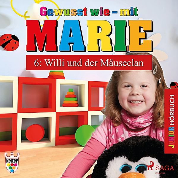 Gewusst wie - mit Marie - 6 - Gewusst wie - mit Marie, 6: Willi und der Mäuseclan (Ungekürzt), Heike Wendler