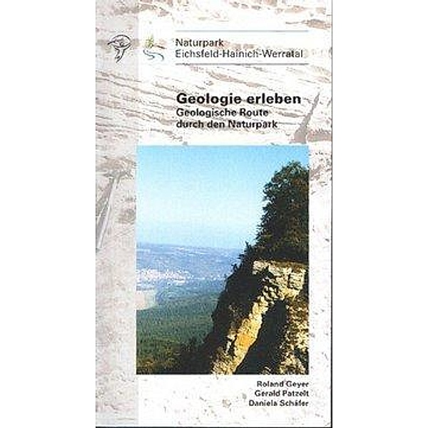 Geyer, R: Geologie erleben, Roland Geyer, Gerald Patzelt, Daniela Schäfer