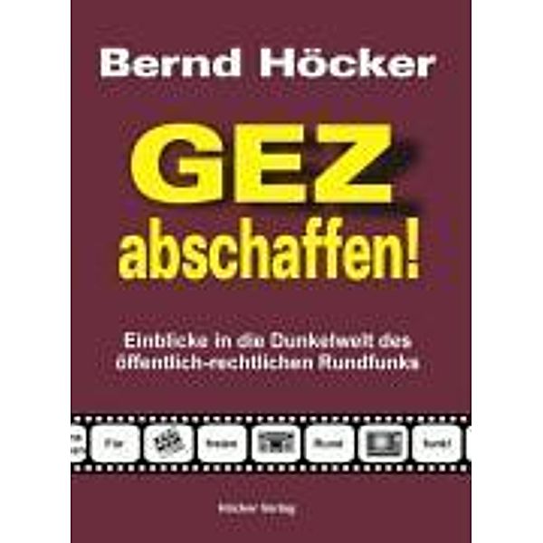 GEZ abschaffen!, Bernd Höcker