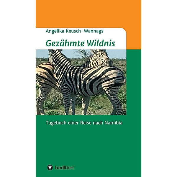 Gezähmte Wildnis, Angelika Keusch-Wannags