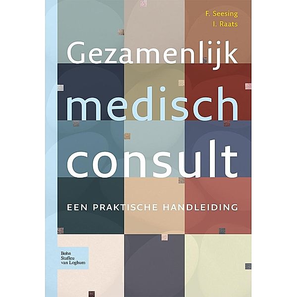 Gezamenlijk medisch consult, F. Seesing, I. Raats