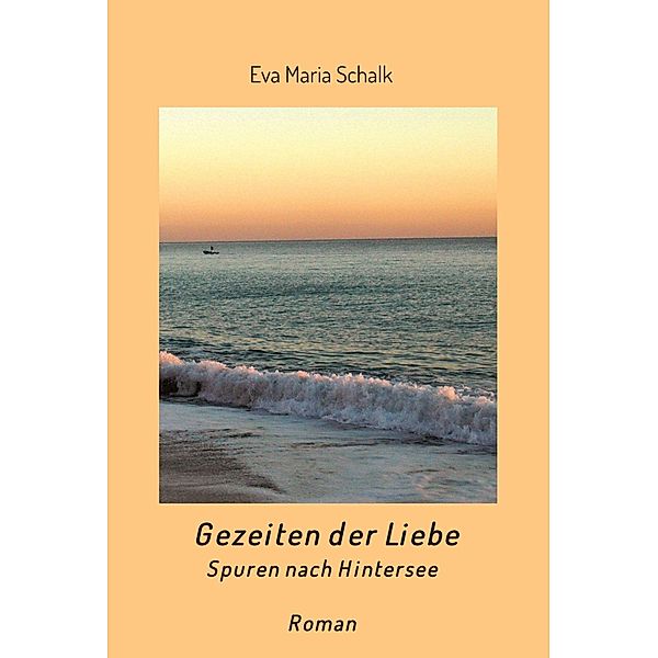 Gezeiten der Liebe, Eva Maria Schalk