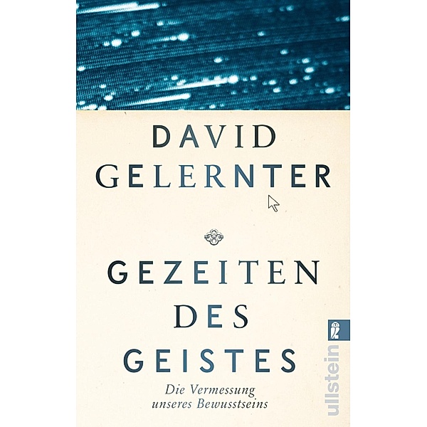 Gezeiten des Geistes / Ullstein eBooks, David Gelernter