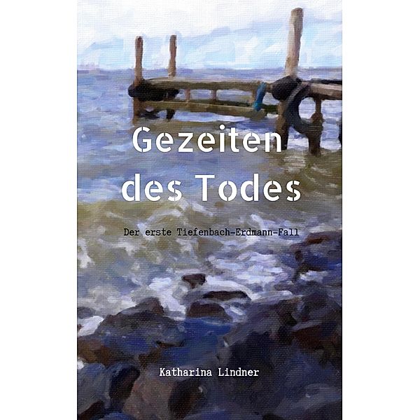 Gezeiten des Todes, Katharina Lindner