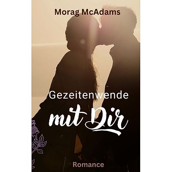 Gezeitenwende mit dir, Morag McAdams