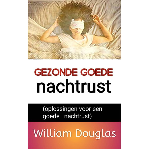 Gezonde goede nachtrust, William Douglas