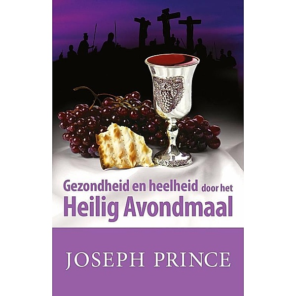 Gezondheid en heelheid door het Heilig Avondmaal, Joseph Prince