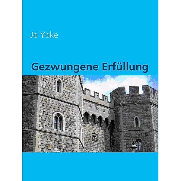 Gezwungene Erfüllung, Jo Yoke