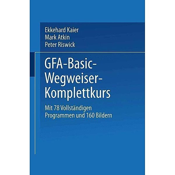GFA-Basic-Wegweiser-Komplettkurs, Ekkehard Kaier