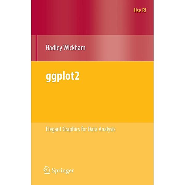 ggplot2 / Use R!, Hadley Wickham