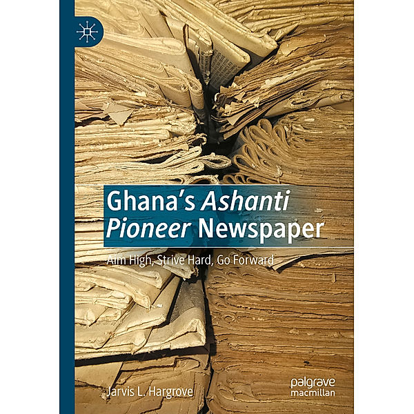 Ghana's Ashanti Pioneer Newspaper, Jarvis L. Hargrove