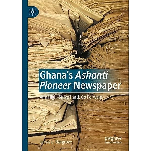 Ghana's Ashanti Pioneer Newspaper, Jarvis L. Hargrove