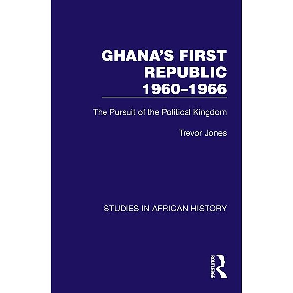 Ghana's First Republic 1960-1966, Trevor Jones
