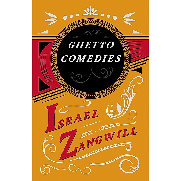 Ghetto Comedies, Israel Zangwill, J. A. Hammerton