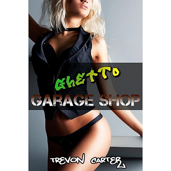 Ghetto Garage Shop, Trevon Carter