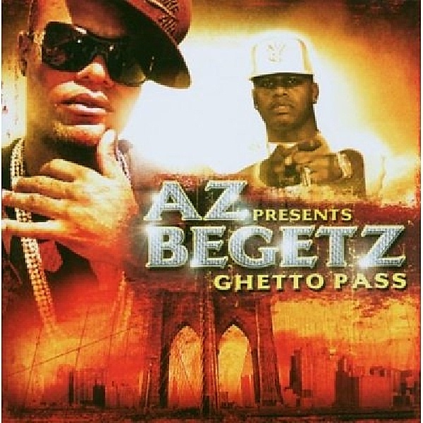 Ghetto Pass, Az, Begetz