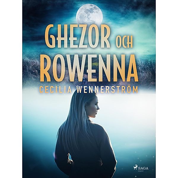 Ghezor och Rowenna, Cecilia Wennerström