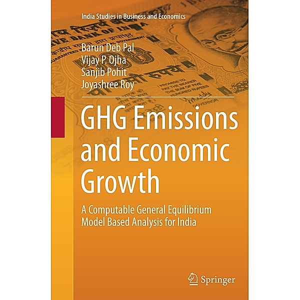 GHG Emissions and Economic Growth, Barun Deb Pal, Vijay P. Ojha, Sanjib Pohit, Joyashree Roy