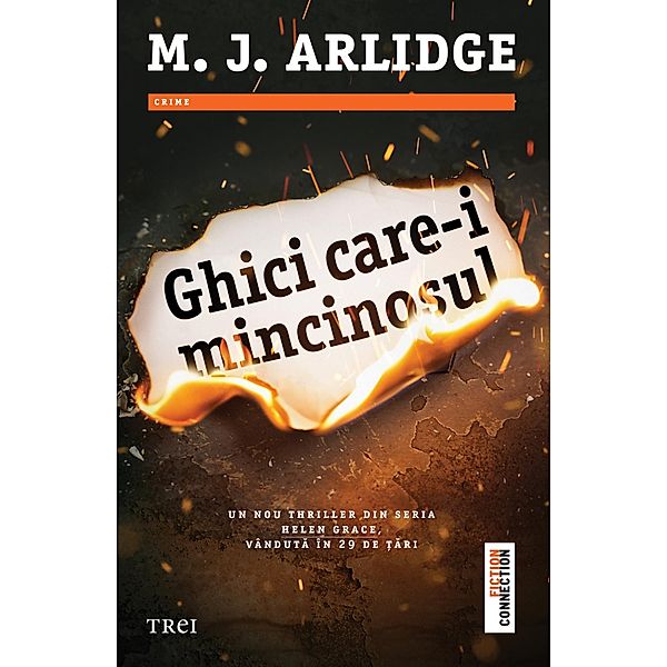 Ghici care-i mincinosul / Fiction Connection, M. J. Arlidge
