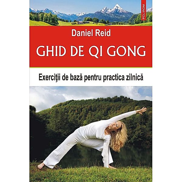 Ghid de qi gong: exercitii de baza pentru practica zilnica / Hexagon, DANIEL REID