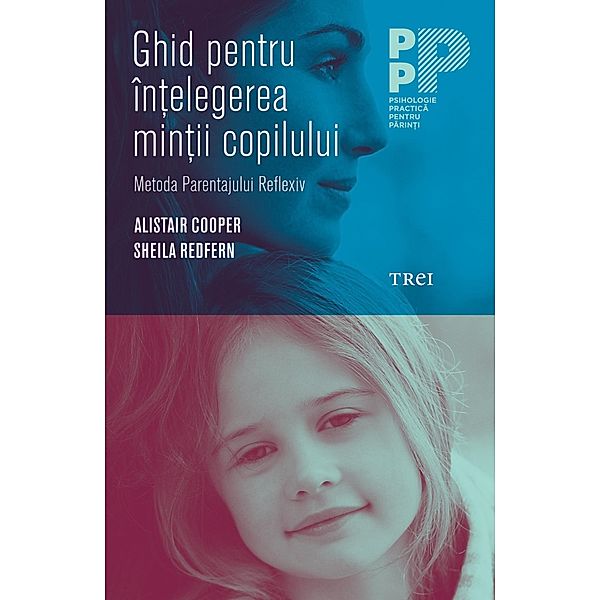 Ghid pentru intelegerea mintii copilului / Psihologie, Alistair Cooper