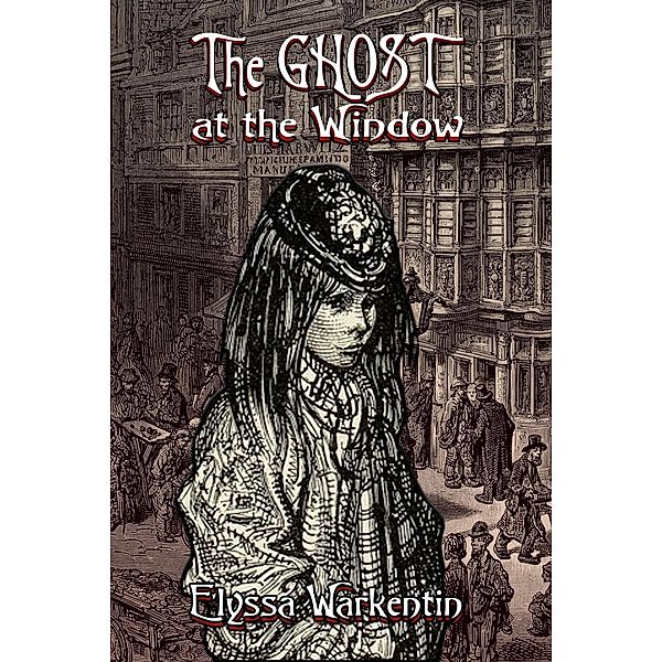 Ghost at the Window, Elyssa Warkentin