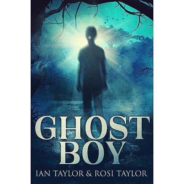 Ghost Boy, Ian Taylor, Rosi Taylor