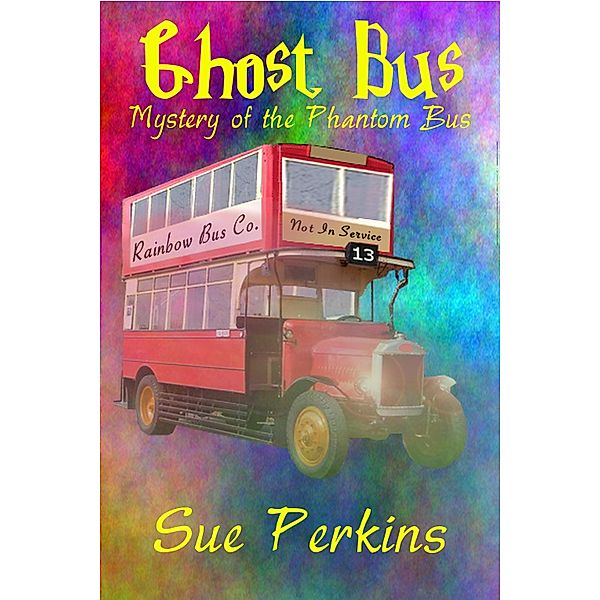 Ghost Bus: Mystery of the Phantom Bus, Sue Perkins