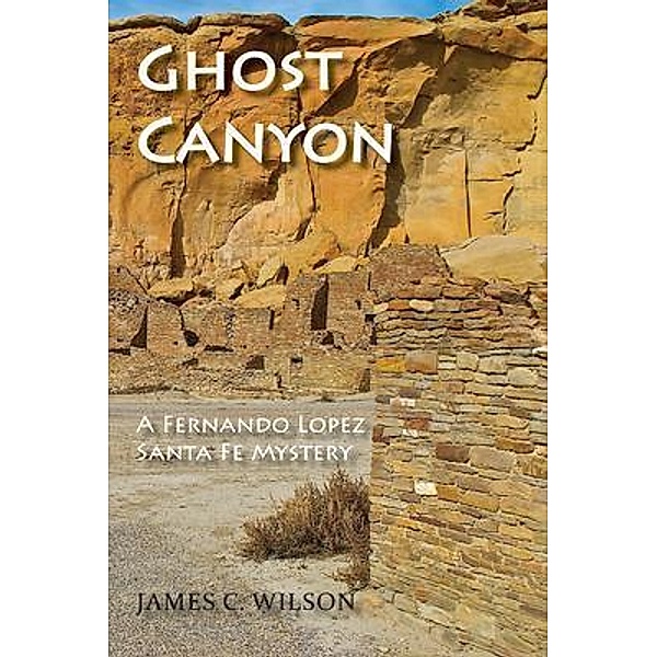 Ghost Canyon / Sunstone Press, James Wilson