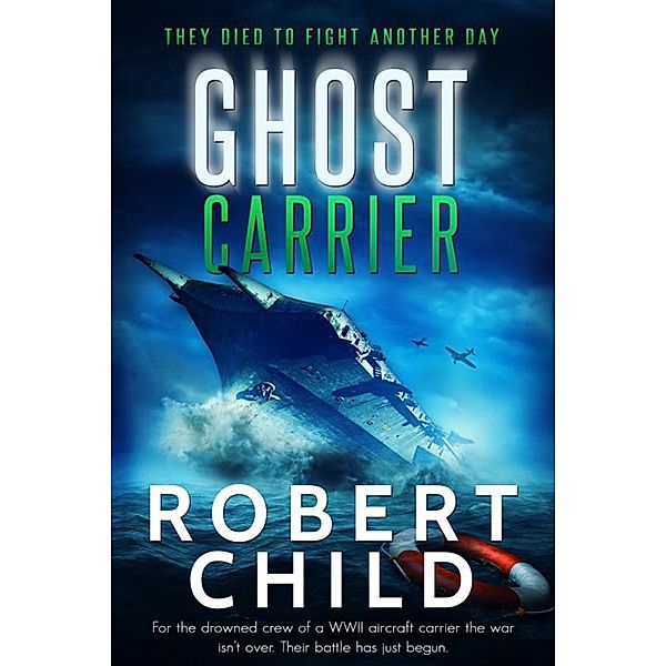 Ghost Carrier, Robert Child